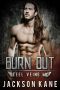 [Steel Veins 04] • Burn Out